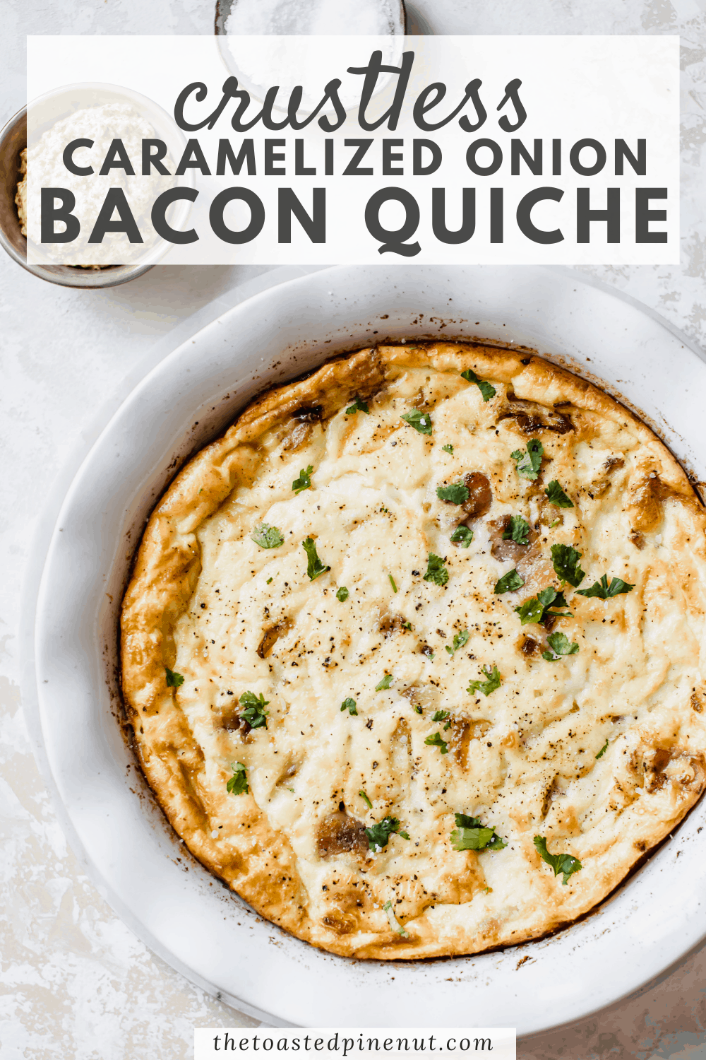 Caramelized Onion Bacon Gruyere Quiche - The Toasted Pine Nut