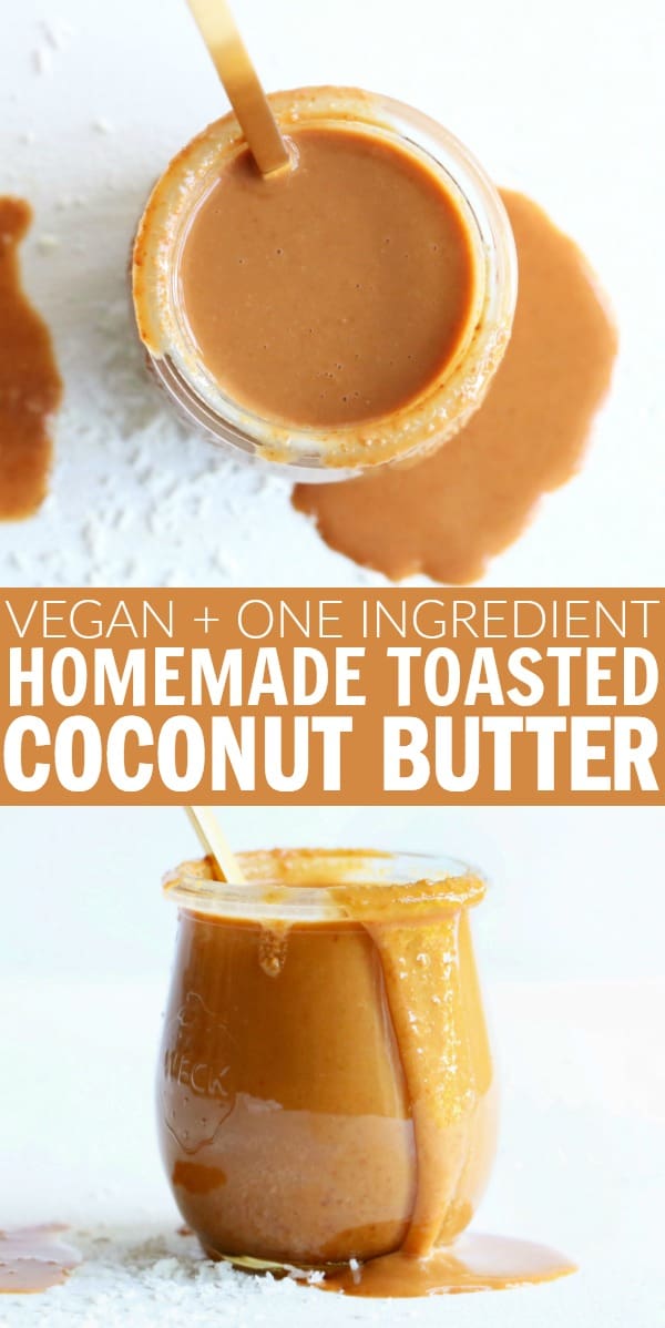 So excited to share with you guys HOW TO MAKE: TOASTED COCONUT BUTTER!! Plus I'm giving you tons of ideas and different ways you can change up the flavors. Only ONE ingredient and way easier to make than you think!! thetoastedpinenut.com #thetoastedpinenut #vegan #oneingredient #homemade #diy #tutorial #howto #coconut #butter #toasted #glutenfree