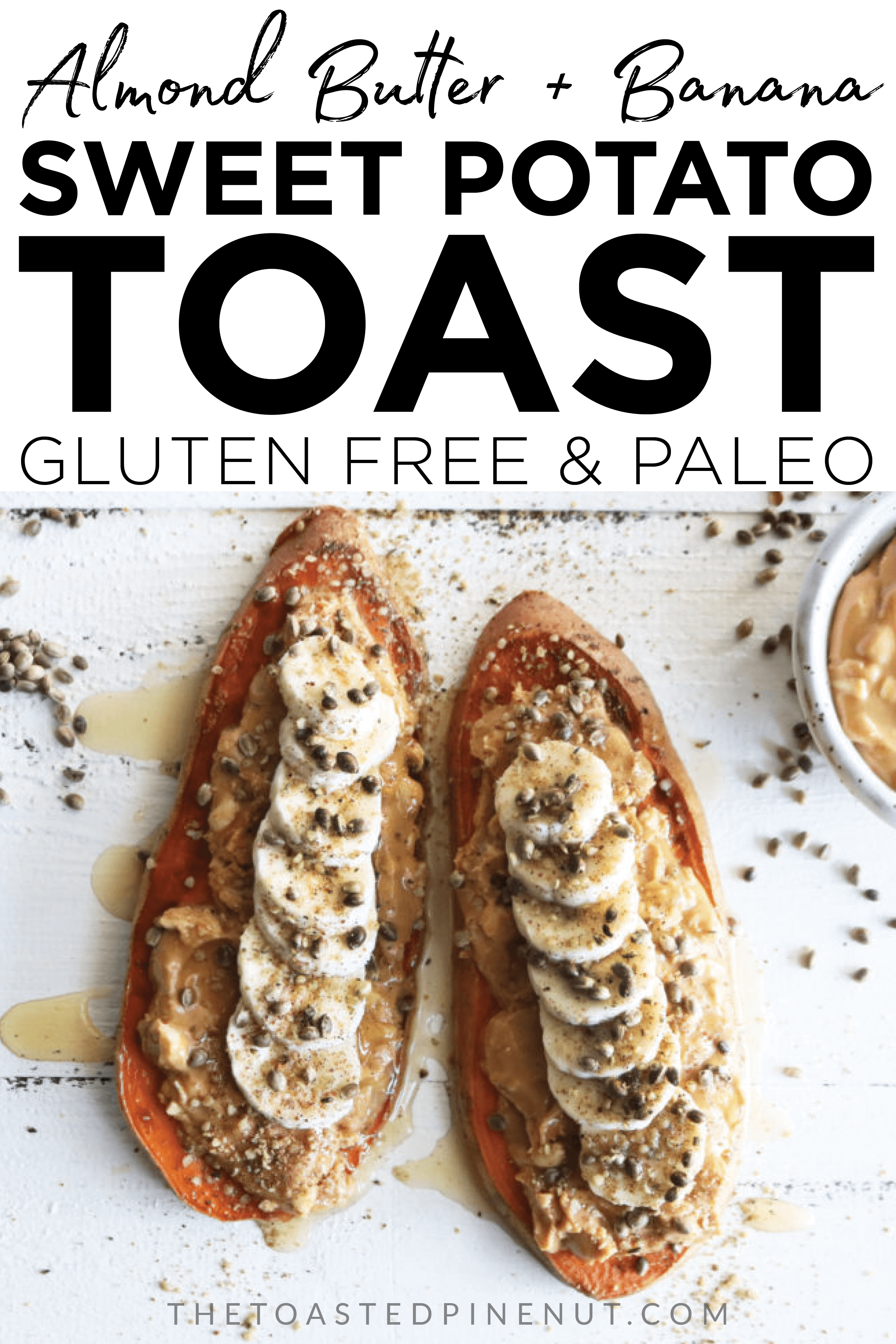Fun and delicious way to up your #toasttuesday game! This Loaded Almond Butter + Banana Sweet Potato Toast is such a tasty way to start your day! thetoastedpinenut.com #thetoastedpinenut #sweetpotato #sweetpotatotoast #glutenfree #almondbutter #paleo