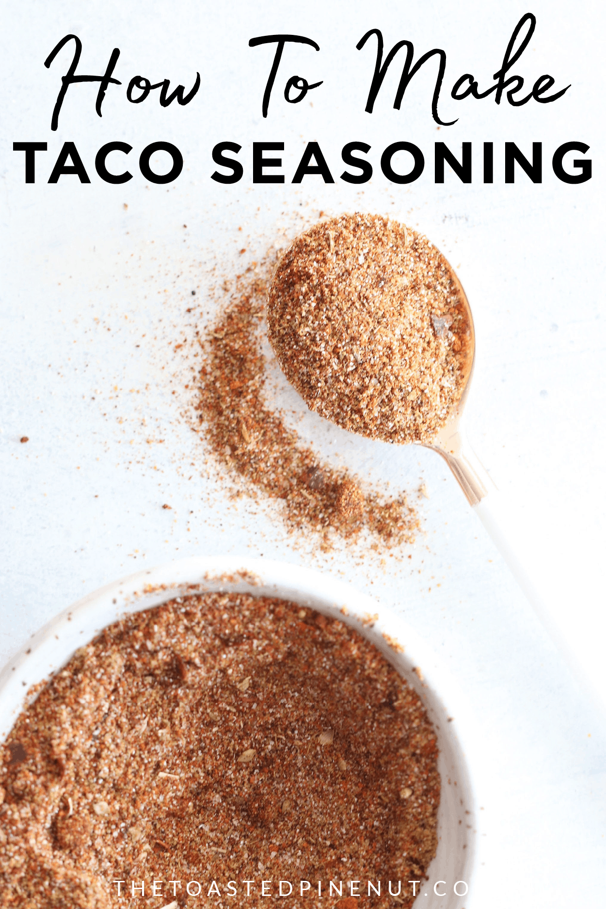 Ditch store bought taco seasoning packets and make your own! Enjoy this super fun and easy DIY homemade taco seasoning recipe! thetoastedpinenut.com #taco #tacoseasoning #healthy #diy #homemade #recipe