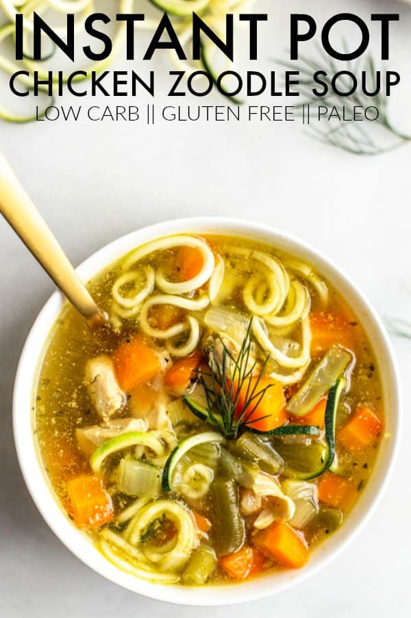 You'll love this cozy and comforting Instant Pot Chicken Zoodle Soup! It's low carb, gluten free and the perfect excuse to use your Instant Pot! thetoastedpinenut.com #thetoastedpinenut #instantpot #chickennoodlesoup #soup #lowcarb #glutenfree #paleo #zoodle #spiralizing #spiralizer #chickenzoodlesoup