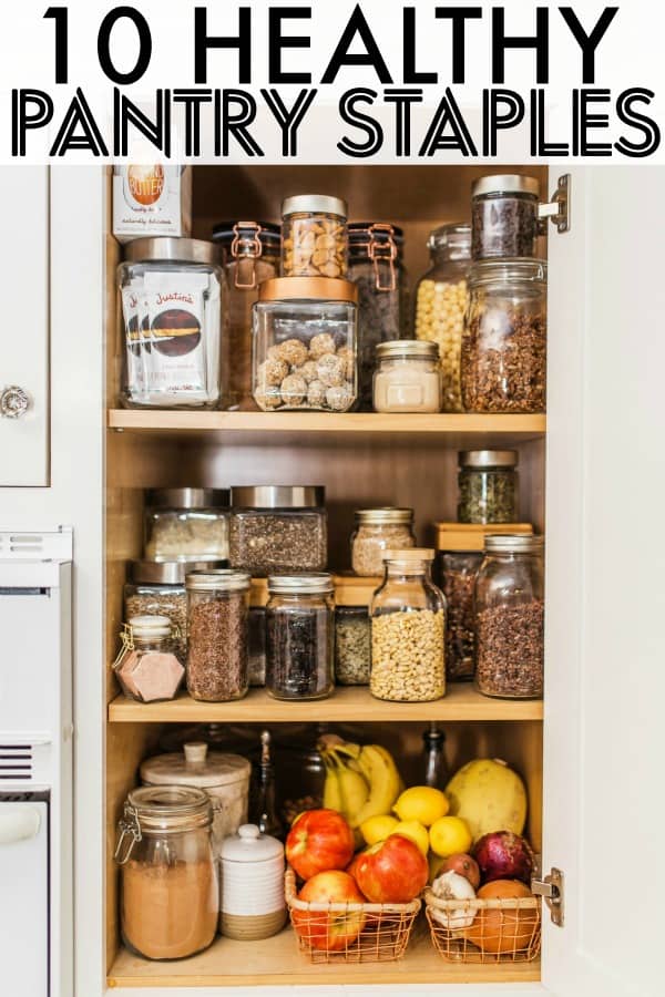 These are the Top 10 Healthy Pantry Staples I always keep in my home so I can whip up nutritious meals and treats in a pinch! thetoastedpinenut.com #thetoastedpinenut #pantry #healthypantry #pantrystaples #healthyingredients #glutenfreepantry