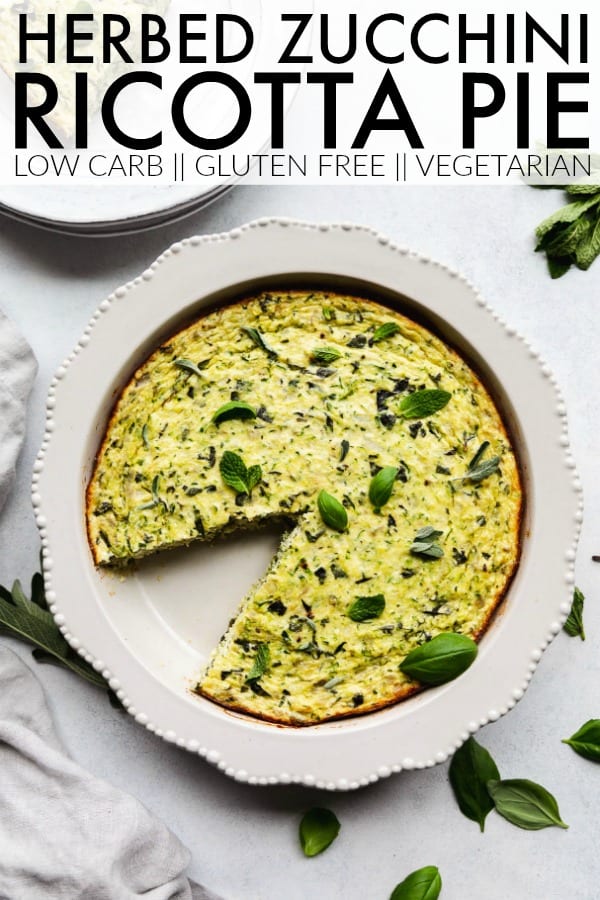 Really decadent but light and delicious Herbed Zucchini + Ricotta Pie is the perfect low carb and gluten free recipe for weekend brunch! thetoastedpinenut.com #thetoastedpinenut #zucchini #zucchinirecipes #zucchiniquiche #zucchinipie #ricottapie #ricottaquiche #zucchiniricotta #glutenfreebrunch #lowcarbbrunch #vegetarianquiche #lowcarbquiche #glutenfreequiche #crustlessquiche