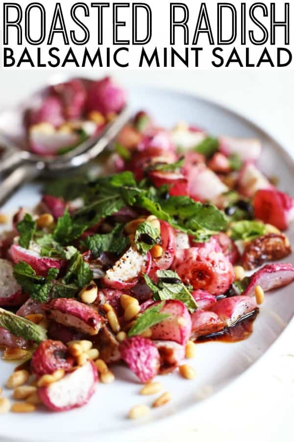You'll love how these radishes get soft and sweet when you roast them! This Roasted Radish Balsamic Mint Salad is easy to make and refreshingly flavorful! thetoastedpinenut.com #thetoastedpinenut #radish #radishes #roastedradishes #salad #easysalad #saladrecipe #radishsalad