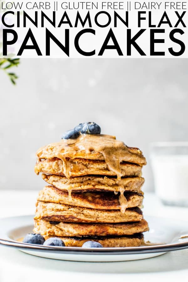 Easy low carb + gluten free Cinnamon Flax Pancakes are the perfect addition to your weekend brunch! They're loaded with protein, fiber, and healthy fats and keep you full all morning! thetoastedpinenut.com #thetoastedpinenut #easyrecipe #glutenfree #proteinpancakes #pancakes #flax #almondflour #breakfast #brunch #lowcarb