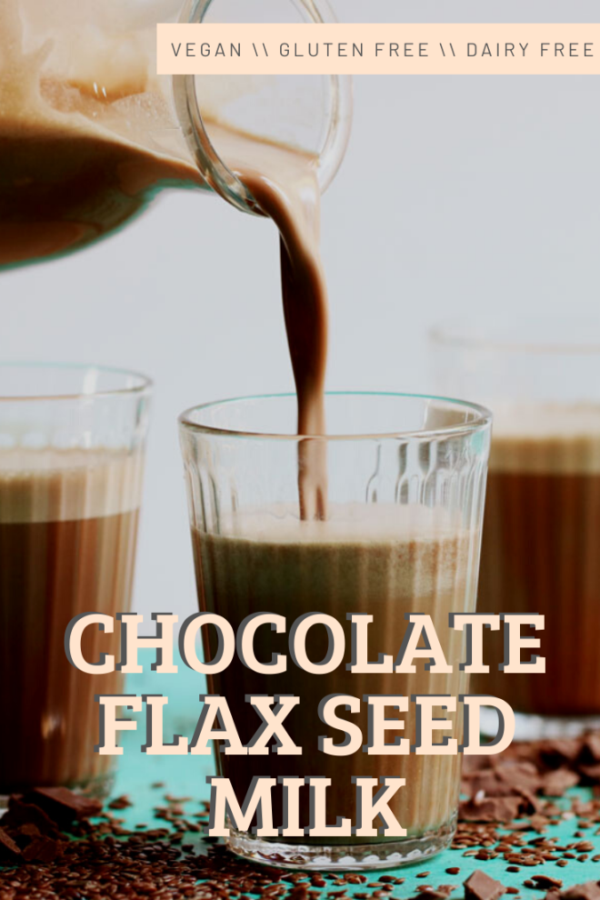 pinterest image for chocolate flax milk. glass pitcher pouring into small glass cup.