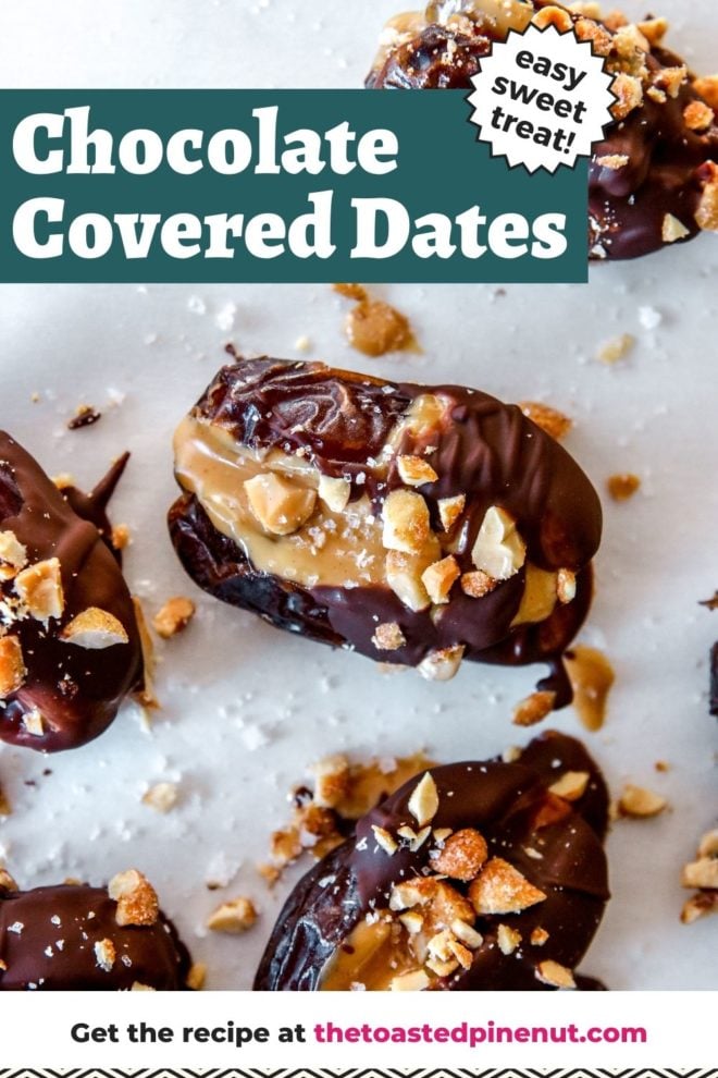 This is a close up of dates covered in chocolate and stuffed with peanut butter. The dates are sprinkled with chopped peanuts. The dates sit on a white surface. Text overlay reads "chocolate covered dates east sweet treat!"