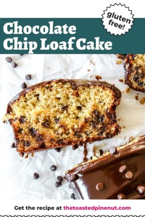 Chocolate Chip Loaf Cake - The Toasted Pine Nut