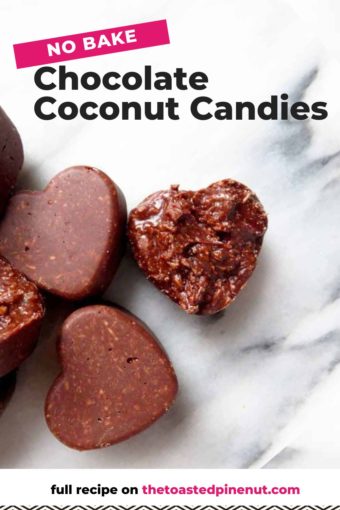10-Min No Bake Chocolate Coconut Heart Candies - The Toasted Pine Nut