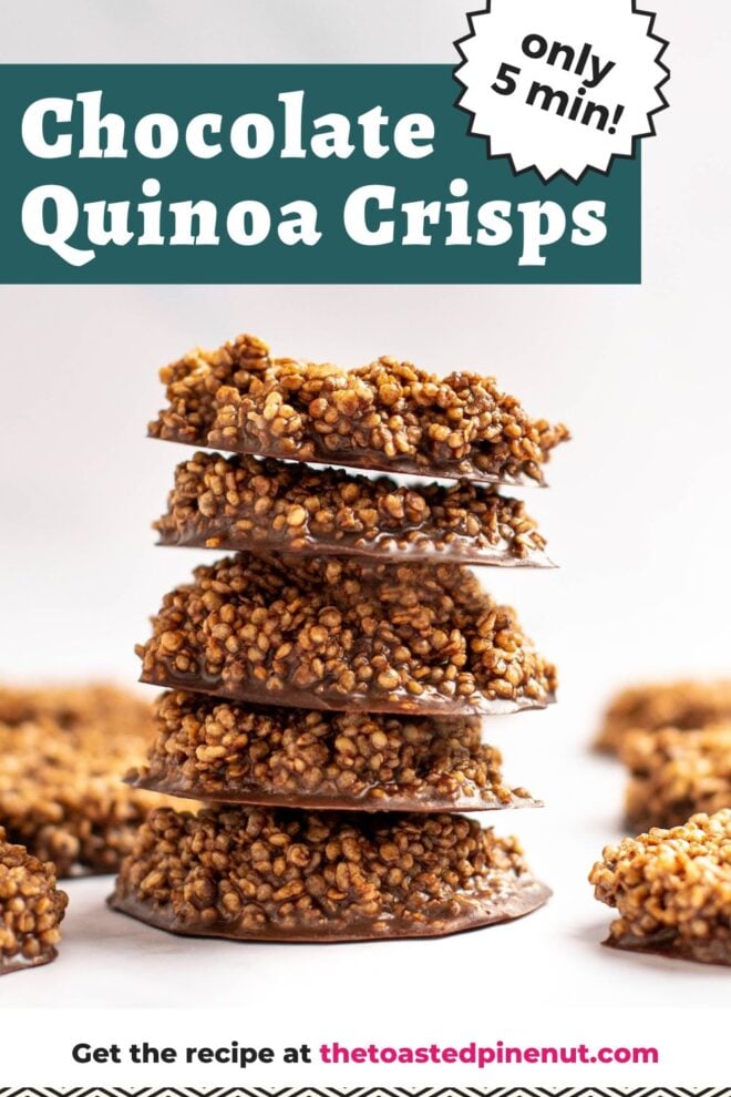 This is a vertical image of a stack of five chocolate quinoa crisps piled on a white counter. More crisps are to the side of the stack and blurred in the background. Text overlay reads "chocolate quinoa crisps only 5 min!"